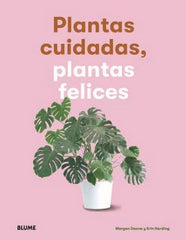 PLANTAS CUIDADAS PLANTAS FELICES - 9788417757083