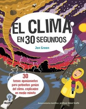 EL CLIMA EN 30 SEGUNDOS (2020) I GREEN, JEN I BLUME (Naturart) I 9788417757694 Imagen principal del producto