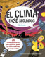 EL CLIMA EN 30 SEGUNDOS (2020) I GREEN, JEN I BLUME (Naturart) I 9788417757694
