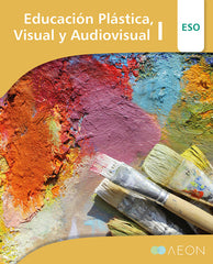 Educación Plástica, Visual y Audiovisual I ESO | Varios autores | 9788417785604 (AEON)