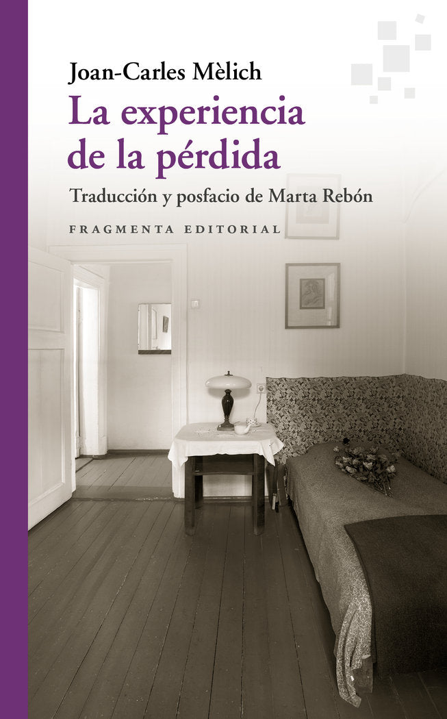 LA EXPERIENCIA DE LA PERDIDA | MÔLICH, JOAN-CARLES | FRAGMENTA EDITORIAL | 9788417796600 Imagen principal del producto