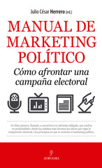 MANUAL DE MARKETING POLITICO COMO AFRONTAR CAMPAÑA ELECTORA - 9788417797263