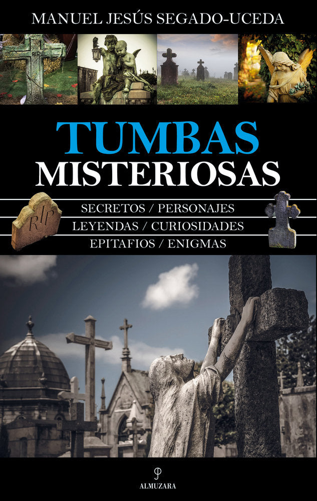 TUMBAS MISTERIOSAS I Segado Uceda,Manuel Jesus I Almuzara I 9788417797300