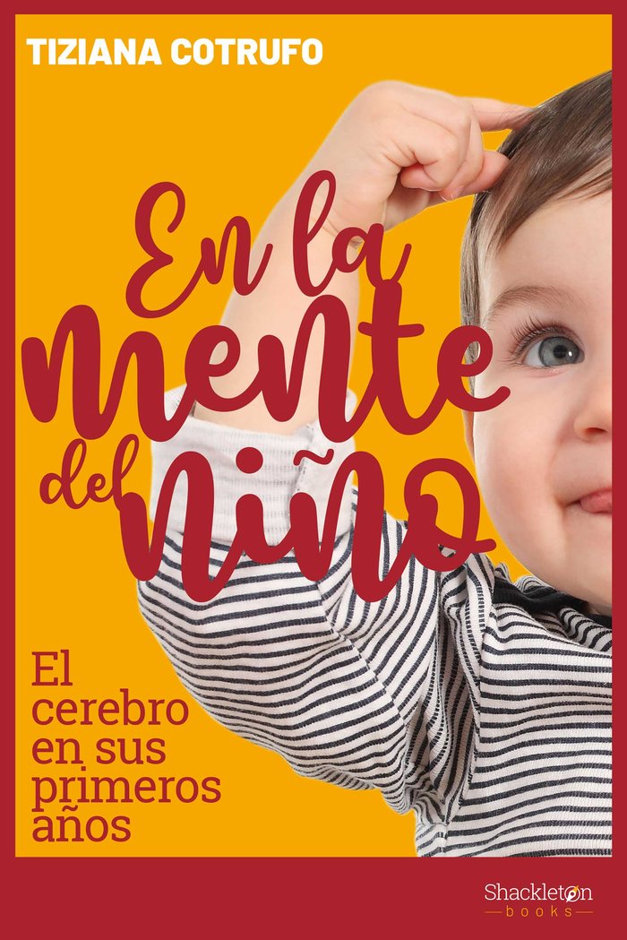 EN LA MENTE DEL NIÑO | COTRUFO,TIZIANA | SHACKLETON BOOKS | 9788417822385