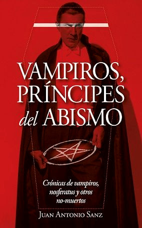 VAMPIROS PRINCIPES DEL ABISMO I Sanz Lopez,Juan Antonio I Arcopress I 9788417828455