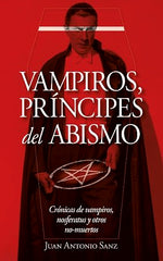 VAMPIROS PRINCIPES DEL ABISMO I Sanz Lopez,Juan Antonio I Arcopress I 9788417828455