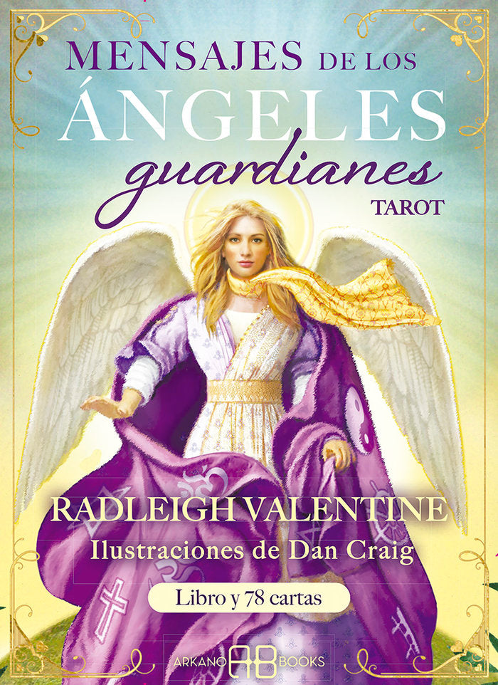 MENSAJES DE LOS ANGELES GUARDIANES TAROT I Valentine,Radleigh I Arkano Books I 9788417851583