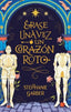 ERASE UNA VEZ UN CORAZON ROTO | Garber, Stephanie | 9788417854447 (Puck)
