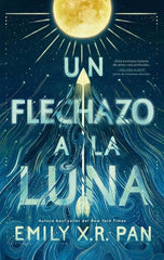 UN FLECHAZO A LA LUNA | Pan, Emily X,r, | 9788417854911 (Puck)