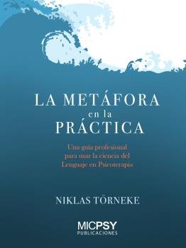 METAFORA EN LA PRACTICA,LA | TÖRNEKE, NIKLAS | DIDACBOOK | 9788417855048 Imagen principal del producto