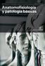 ✅ ANATOMOFISOLOGÍA Y PATOLOGÍA BÁSICA 2019 - 9788417872007