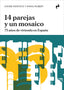 14 PAREJAS Y UN MOSAICO - 9788417905811