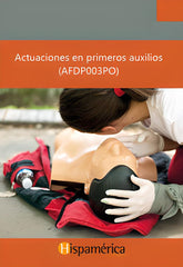 ACTUACIONES EN PRIMEROS AUXILIOS AFDP003PO - 9788417958589