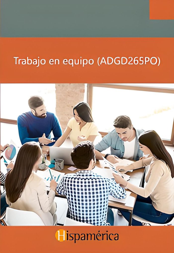TRABAJO EN EQUIPO ADGD265PO | S A DE C V DESARROLLOS DIDACITCOS | HISPAMERICA BOOKS | 9788417958602 Imagen principal del producto