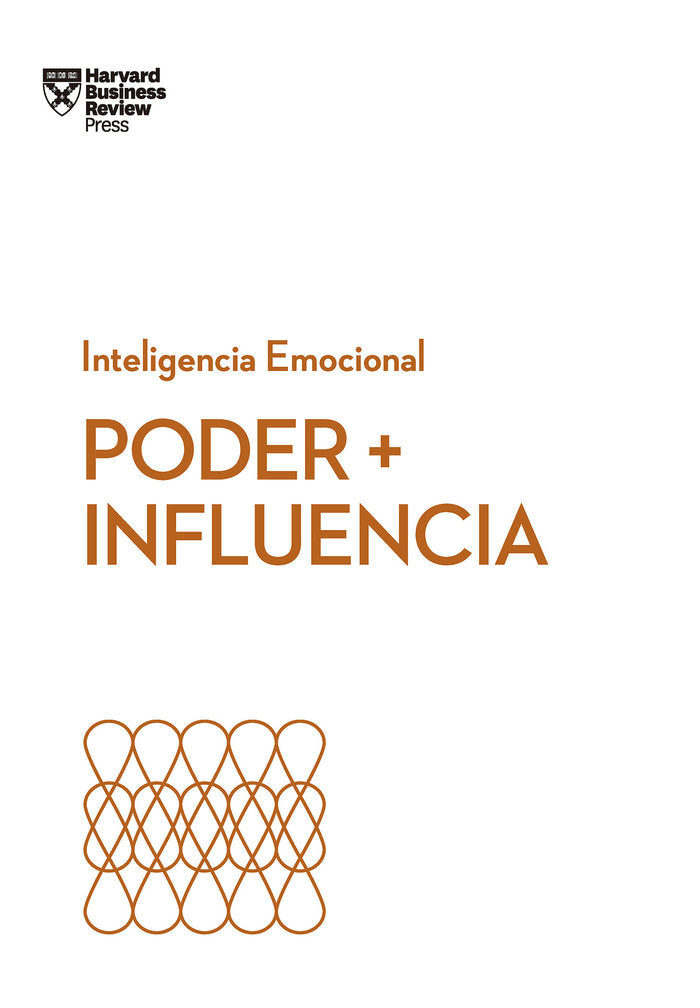 PODER E INFLUENCIA SERIE INTELIGENCIA EMOCIONAL HBR - 9788417963095