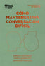 COMO MANTENER UNA CONVERSACION DIFICIL | HARVARD BUSINESS REVIEW | REVERTE MANAGEMENT HARVARD | 9788417963354