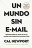 UN MUNDO SIN E MAIL - 9788417963422