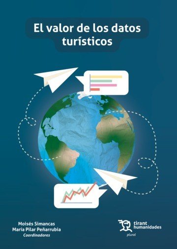 VALOR DE LOS DATOS TURISTICOS,EL | SIMANCAS,MOISES | TIRANT HUMANIDADES | 9788417973445 Imagen principal del producto