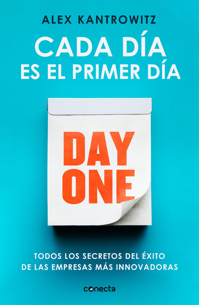 CADA DIA ES EL PRIMER DIA | KANTROWITZ, ALEX | CONECTA | 9788417992224