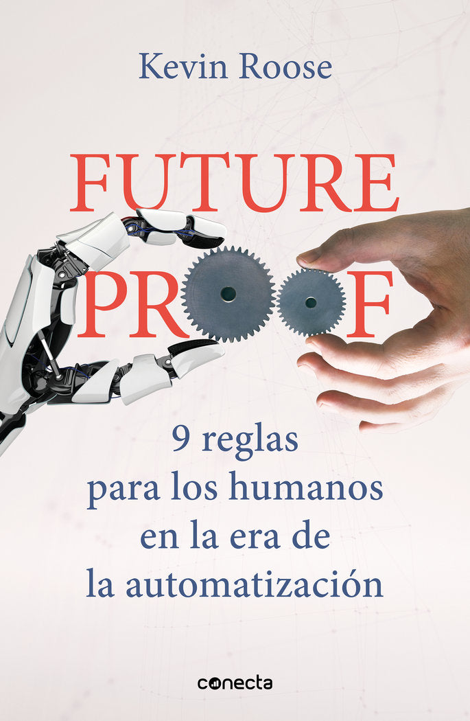 FUTUREPROOF 9 REGLAS PARA LOS HUMANOS EN | ROOSE, KEVIN | CONECTA | 9788417992408 Imagen principal del producto