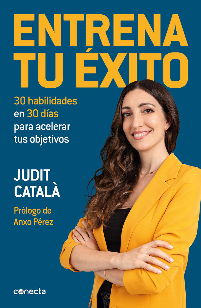 ENTRENA TU EXITO | CATALA,JUDIT | CONECTA | 9788417992422 Imagen principal del producto