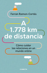 A 1778 KM DE DISTANCIA | RAMON-CORTES,FERRAN | CONECTA | 9788417992576