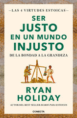 SER JUSTO EN UN MUNDO INJUSTO LAS 4 VIRTUDES ESTOICAS 3 - 9788417992880