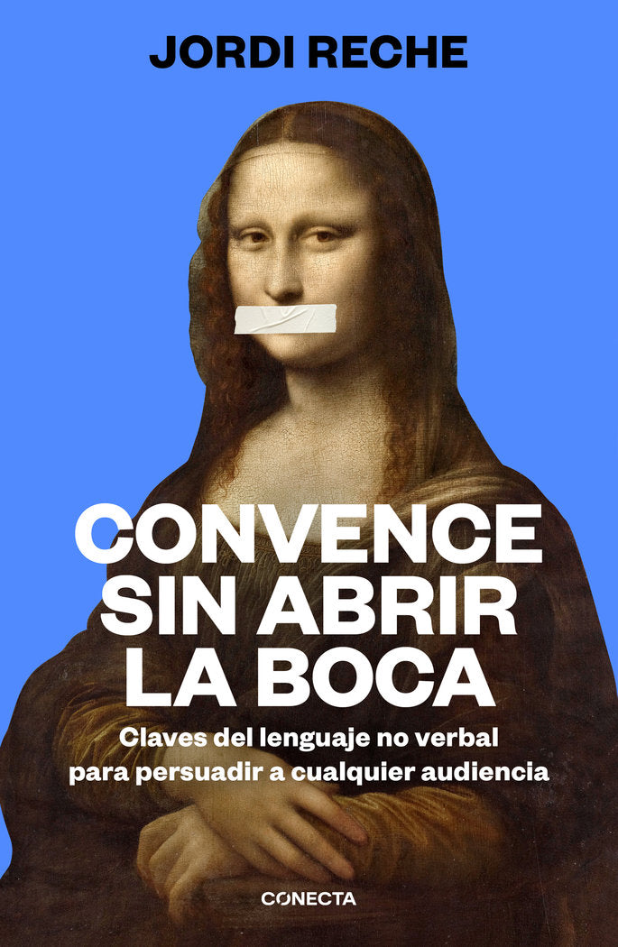 CONVENCE SIN ABRIR LA BOCA | JORDI RECHE | CONECTA | 9788417992903 Imagen principal del producto