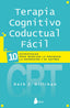 TERAPIA COGNITIVO CONDUCTUAL FACIL | GILLIHAN, DR, SETH J, | SIRIO | 9788418000447