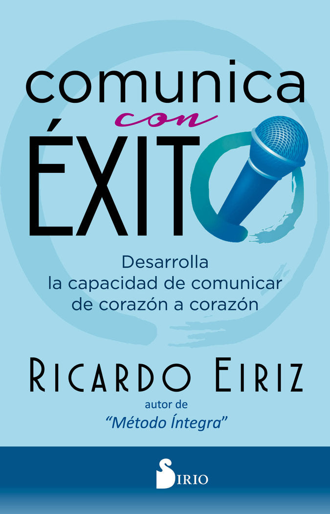COMUNICA CON EXITO | EIRIZ, RICARDO | SIRIO | 9788418000713 Imagen principal del producto