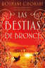 BESTIAS DE BRONCE,LAS | Chokshi,roshani | 9788418002212 (Hidra,editorial)