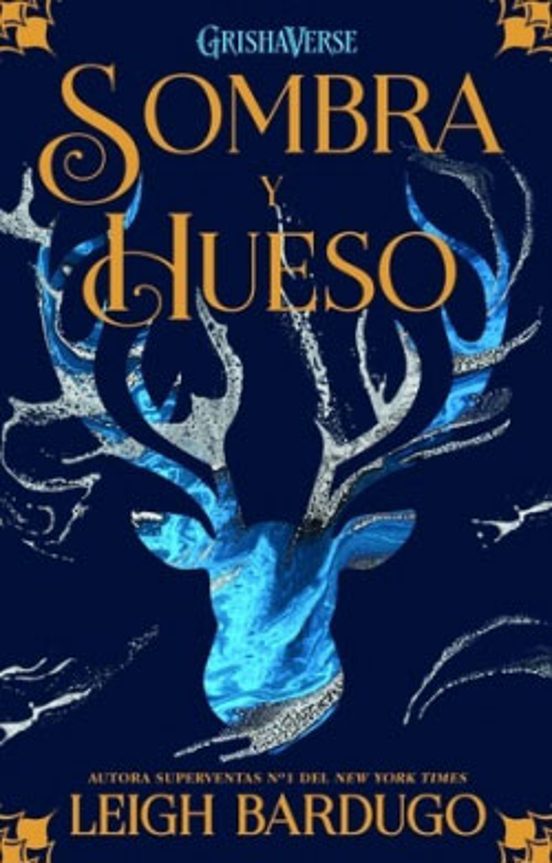 GRISHAVERSE 1: SOMBRA Y HUESO