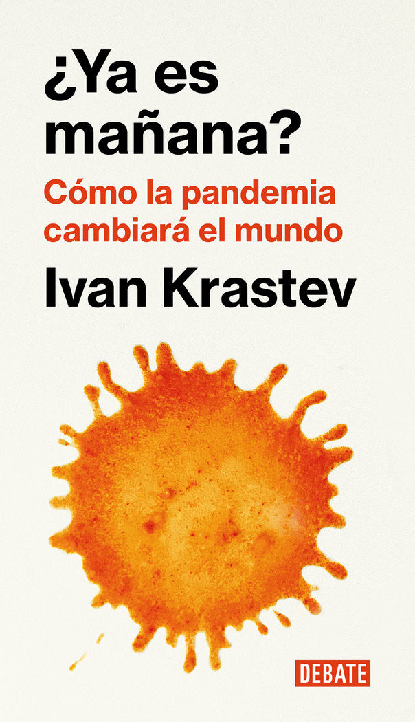 SIETE LECCIONES DE LA CRISIS DEL CORONAVIRUS | KRASTEV,IVAN | DEBATE | 9788418006876