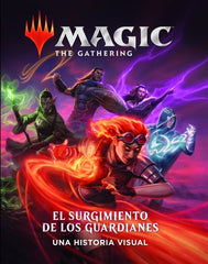 MAGIC THE GATHERING EL SURGIMIENTO DE LOS GUARDIANES | Wizards Of The Coast/helland, Jenna | 9788418014574 (Roca infantil)