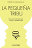 PEQUEÑA TRIBU,LA | MESALLES BISBE,QUIM | COMANEGRA | 9788418022104