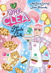 SUPER CLEA 2 QUE SE FUNDA EL PLANETA SERI | Garcia-siñeriz, Ana/labanda, Jordi | 9788418038136 (Montena)