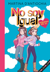 NO SOY IGUAL 2 ENFRENTADAS OTRA VEZ | Dantiochia,martina | 9788418038945 (Montena)