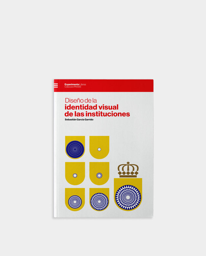 DISEÑO DE LA IDENTIDAD VISUAL DE LAS INSTI - 9788418049392