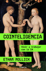 COINTELIGENCIA | ETHAN MOLLICK | CONECTA | 9788418053214