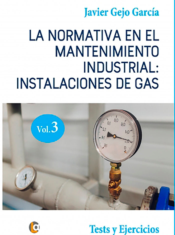 NORMATIVA EN EL MANTENIMIENTO INDUSTRIAL INSTALACIONES - 9788418072543