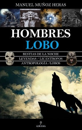 HOMBRES LOBO I Muñoz Heras,Manuel I Almuzara I 9788418089930