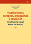 TOTALITARISMOS EUROPEOS PROPAGANDA Y EDUCACION | COLLELLDEMONT,EULALIA/VILANOU TORRANO,CO | TREA | 9788418105296