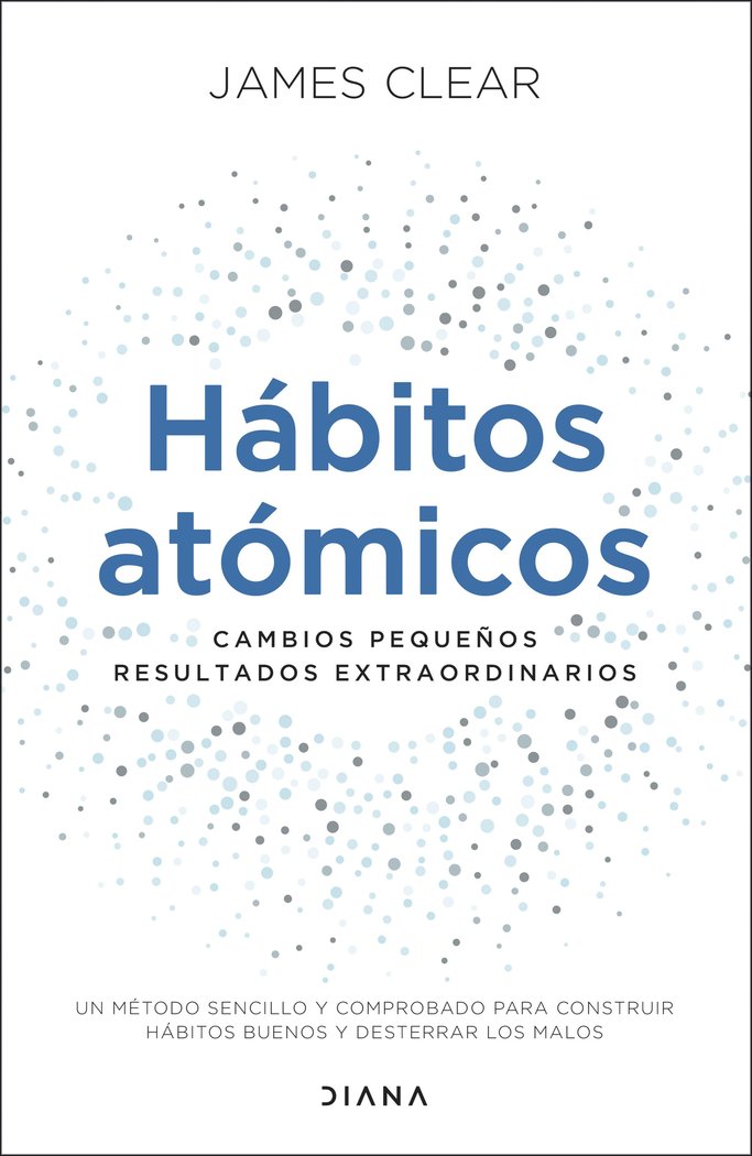 HABITOS ATOMICOS | JAMES CLEAR | EDITORIAL DIANA | 9788418118036