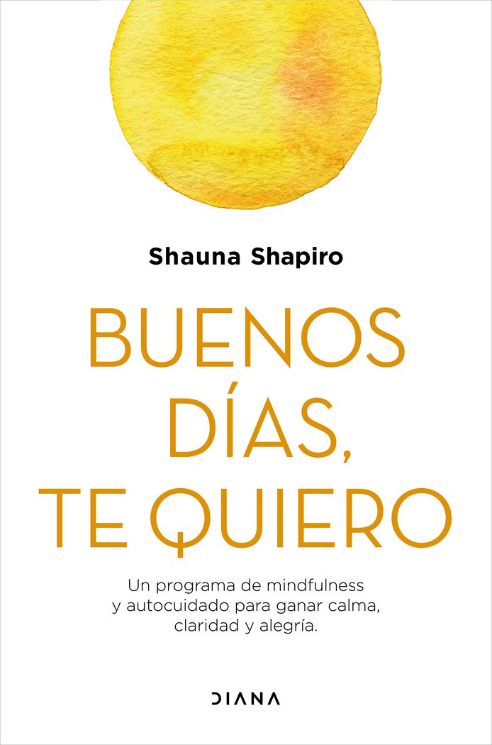 BUENOS DIAS TE QUIERO | SHAUNA SHAPIRO | EDITORIAL DIANA | 9788418118289 Imagen principal del producto