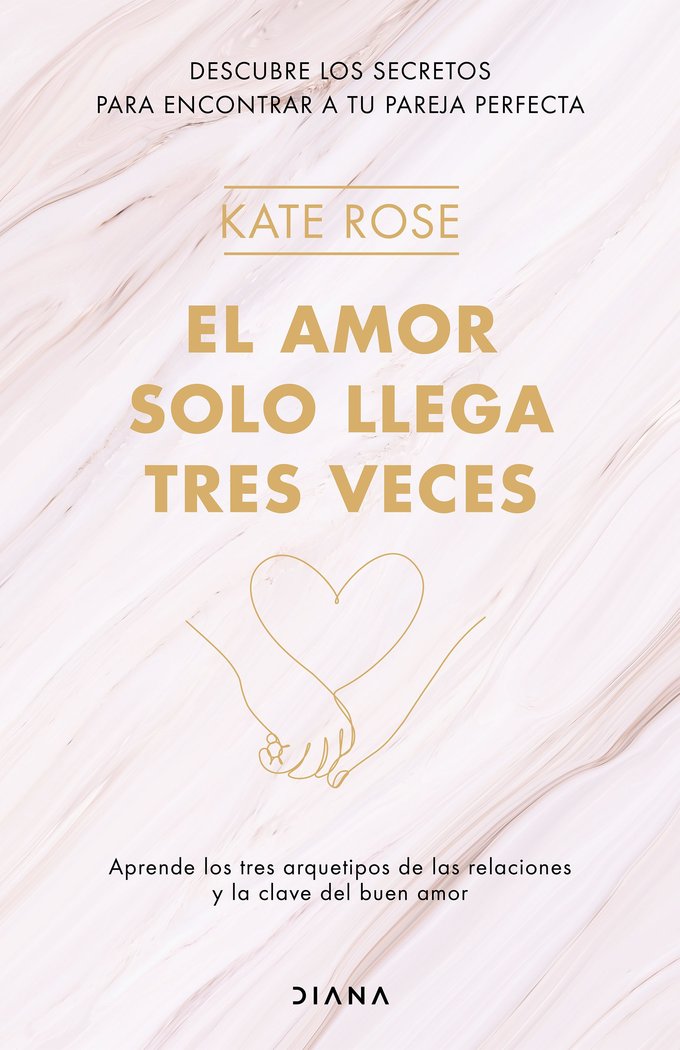 AMOR SOLO LLEGA TRES VECES,EL | ROSE, KATE | EDITORIAL DIANA | 9788418118371