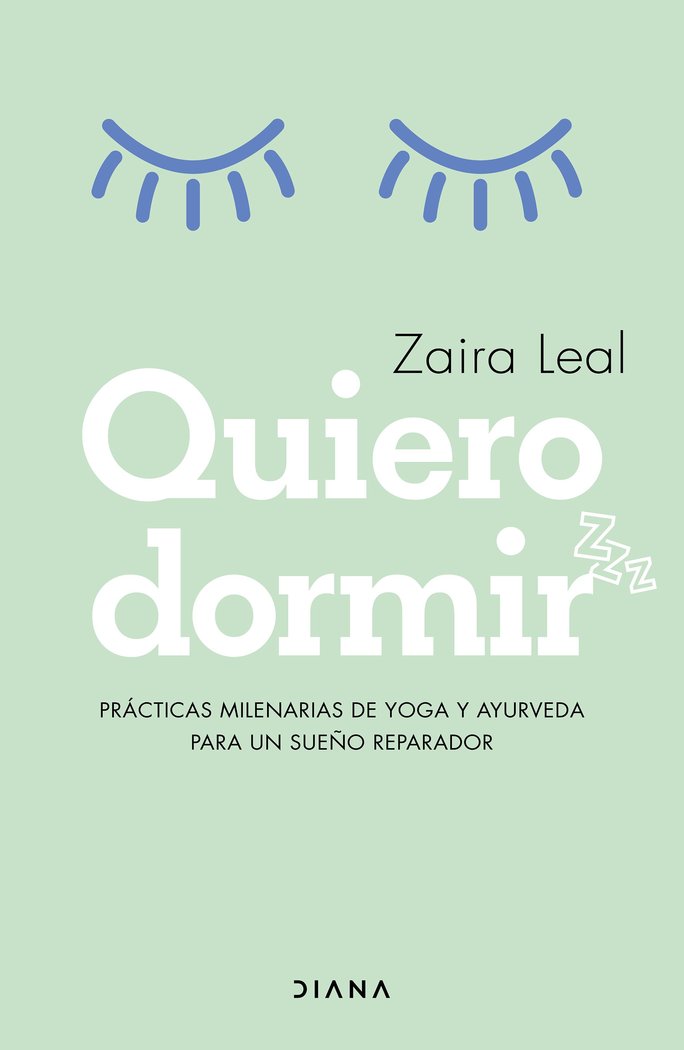 QUIERO DORMIR | ZAIRA LEAL | EDITORIAL DIANA | 9788418118913 Imagen principal del producto