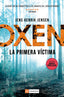 OXEN LA PRIMERA VICTIMA BESTSELLER - 9788418128462