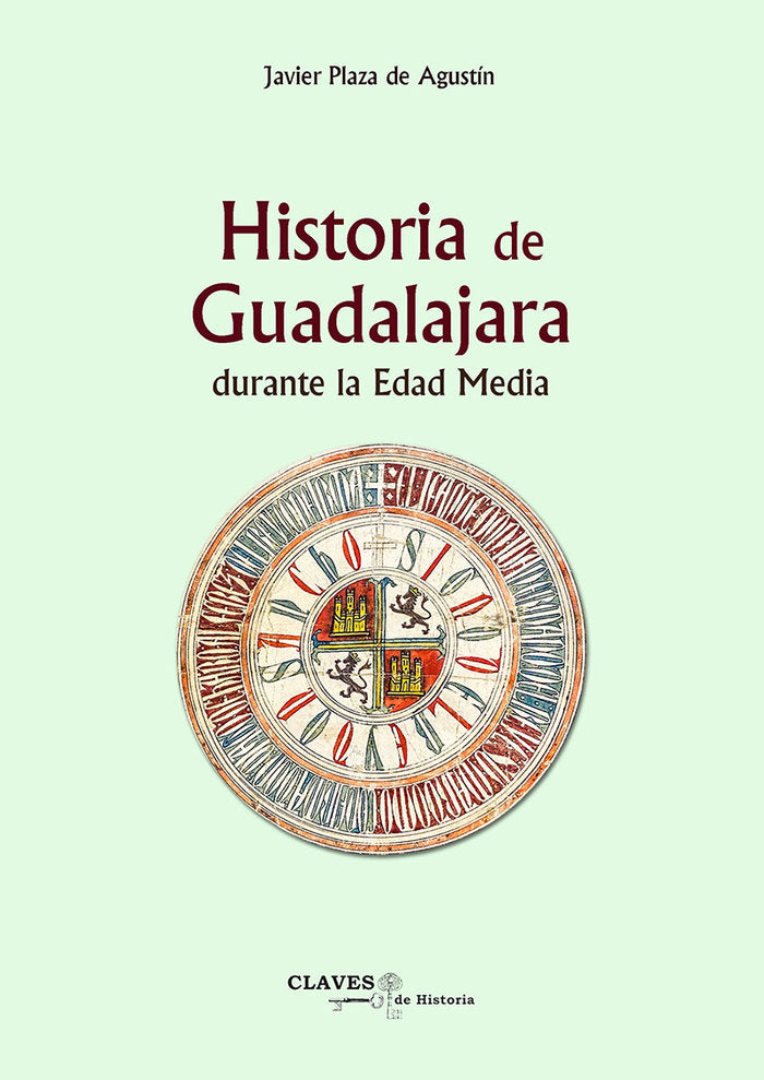 HISTORIA DE GUADALAJARA DURANTE LA EDAD MEDIA - 9788418131547 Imagen principal del producto