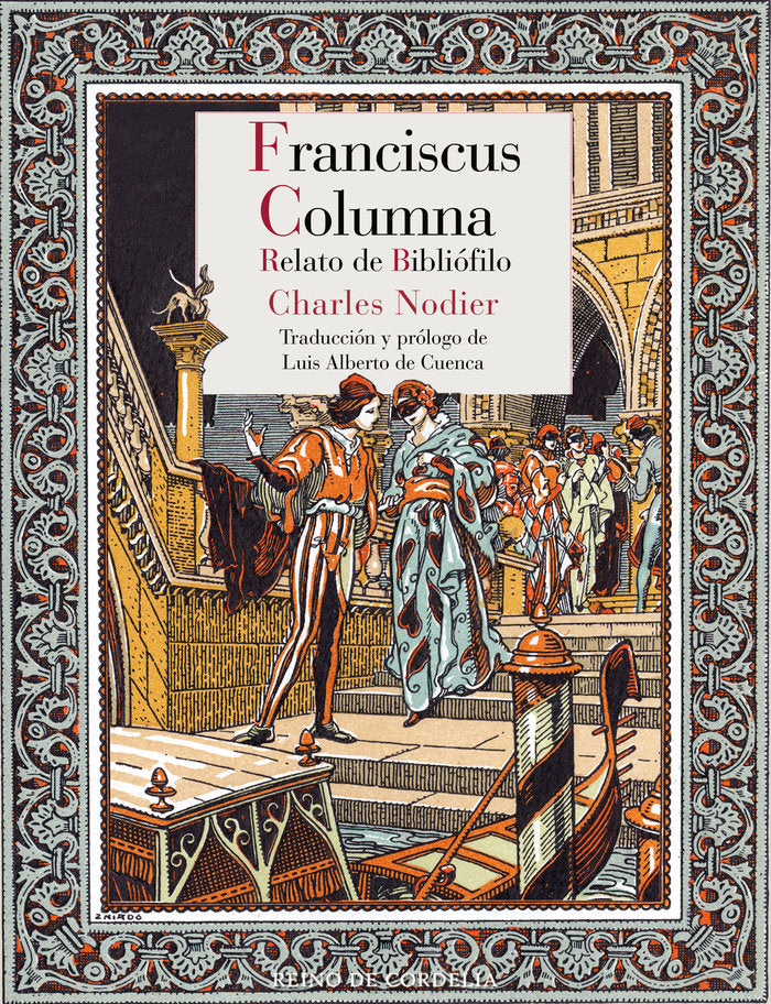 FRANCISCUS COLUMNA RELATO DE BIBLIOFILO | Nodier / Triado | 9788418141263 (Reino de cordelia)