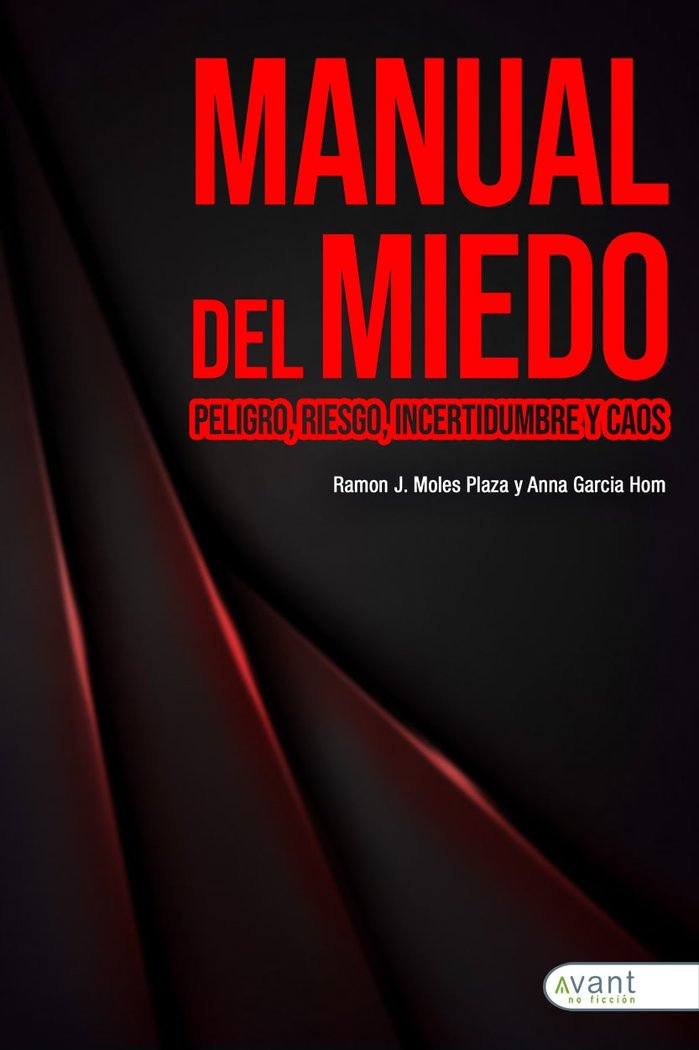 MANUAL DEL MIEDO | GARCIA HOM,ANNA/MOLES PLAZA,RAMON JORDI | AVANT EDITORIAL | 9788418148293